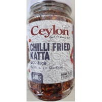 CHILLI FRIED KATTA 240G - CEYLON